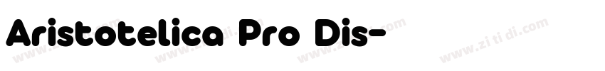 Aristotelica Pro Dis字体转换 Aristotelica Pro Dis字体转换